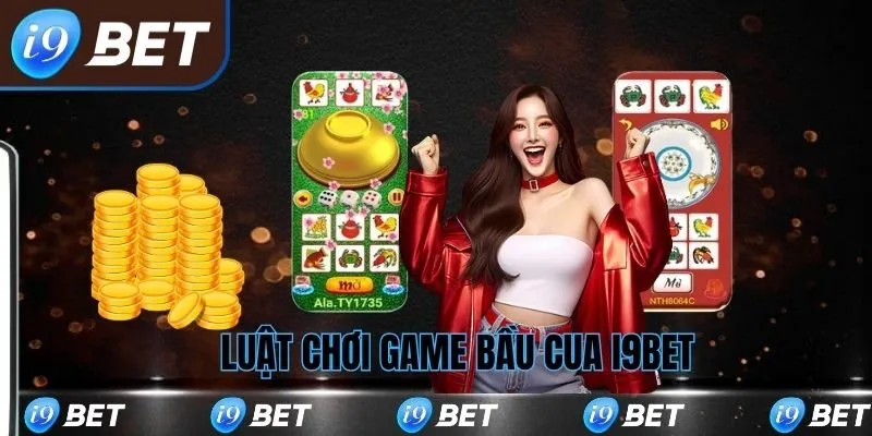 Luật chơi game bầu cua tại i9bet
